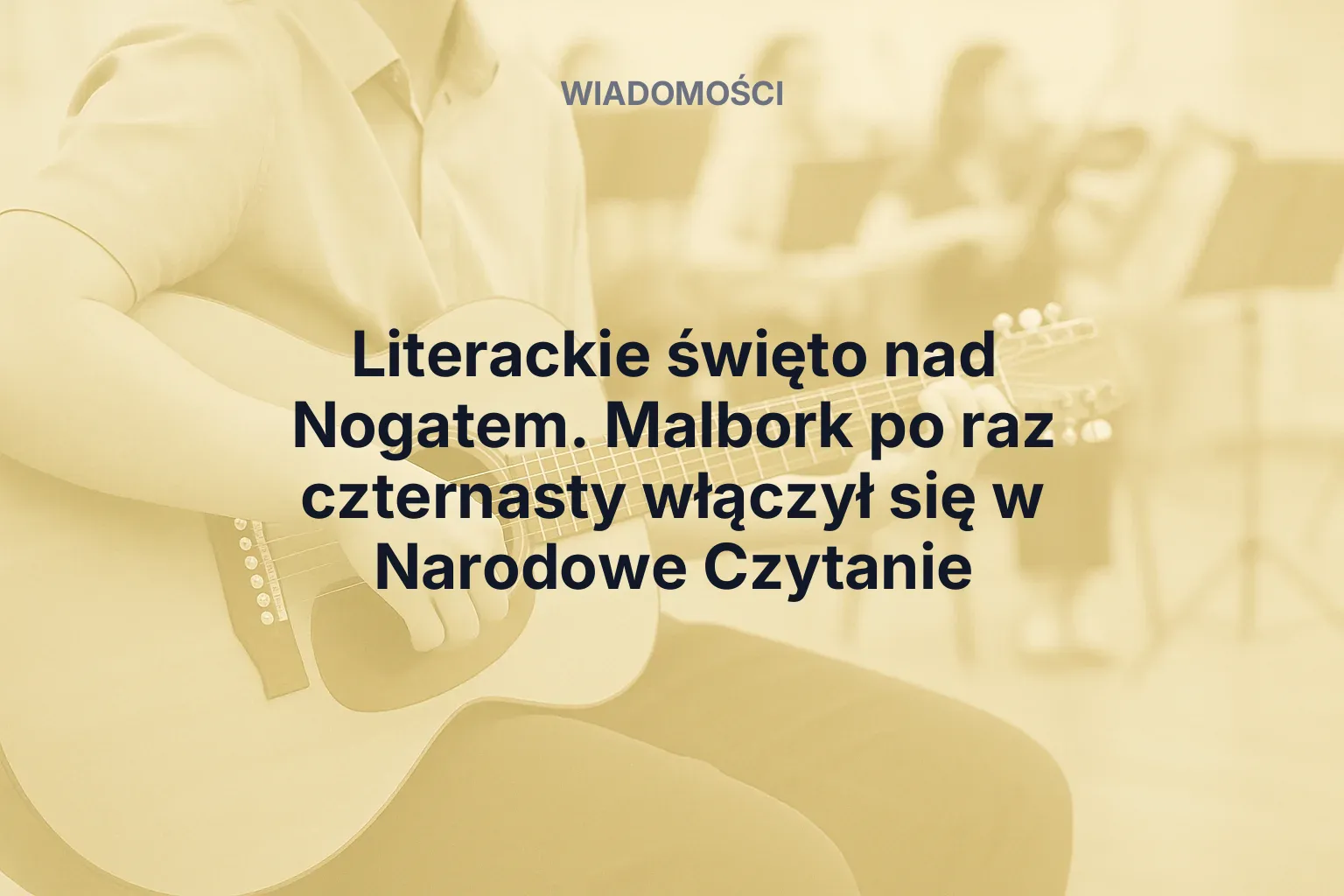 Artykuł: Literackie święto nad Nogatem. Malbork po raz czternasty włączył się w Narodowe Czytanie