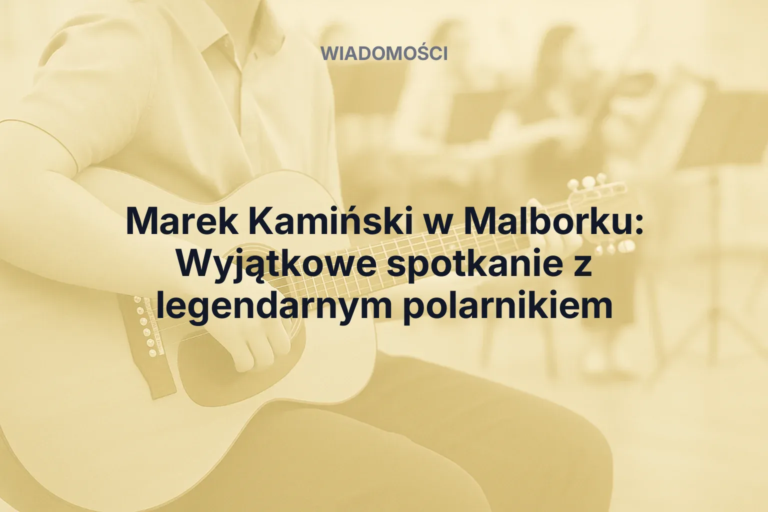 Artykuł: Marek Kamiński w Malborku: Wyjątkowe spotkanie z legendarnym polarnikiem
