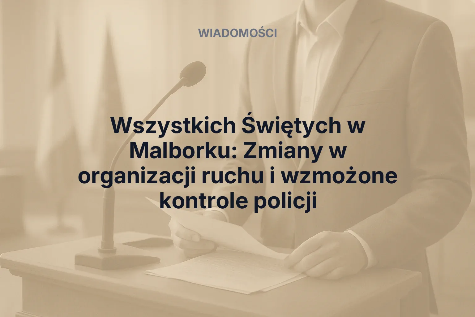 Miniatura: Wszystkich Świętych w Malborku: Zmiany w organizacji ruchu i wzmożone kontrole policji