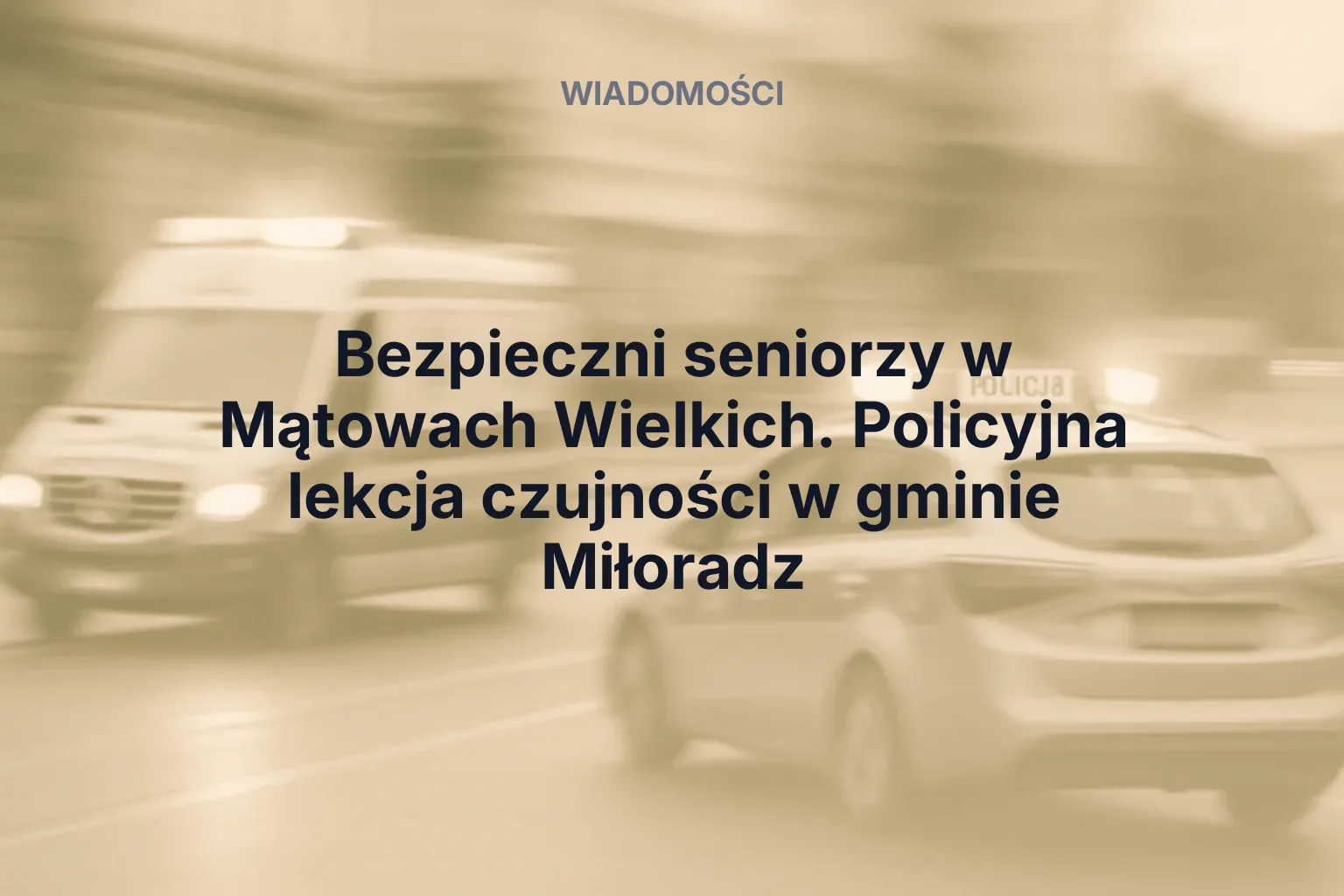 Artykuł: Bezpieczni seniorzy w Mątowach Wielkich. Policyjna lekcja czujności w gminie Miłoradz