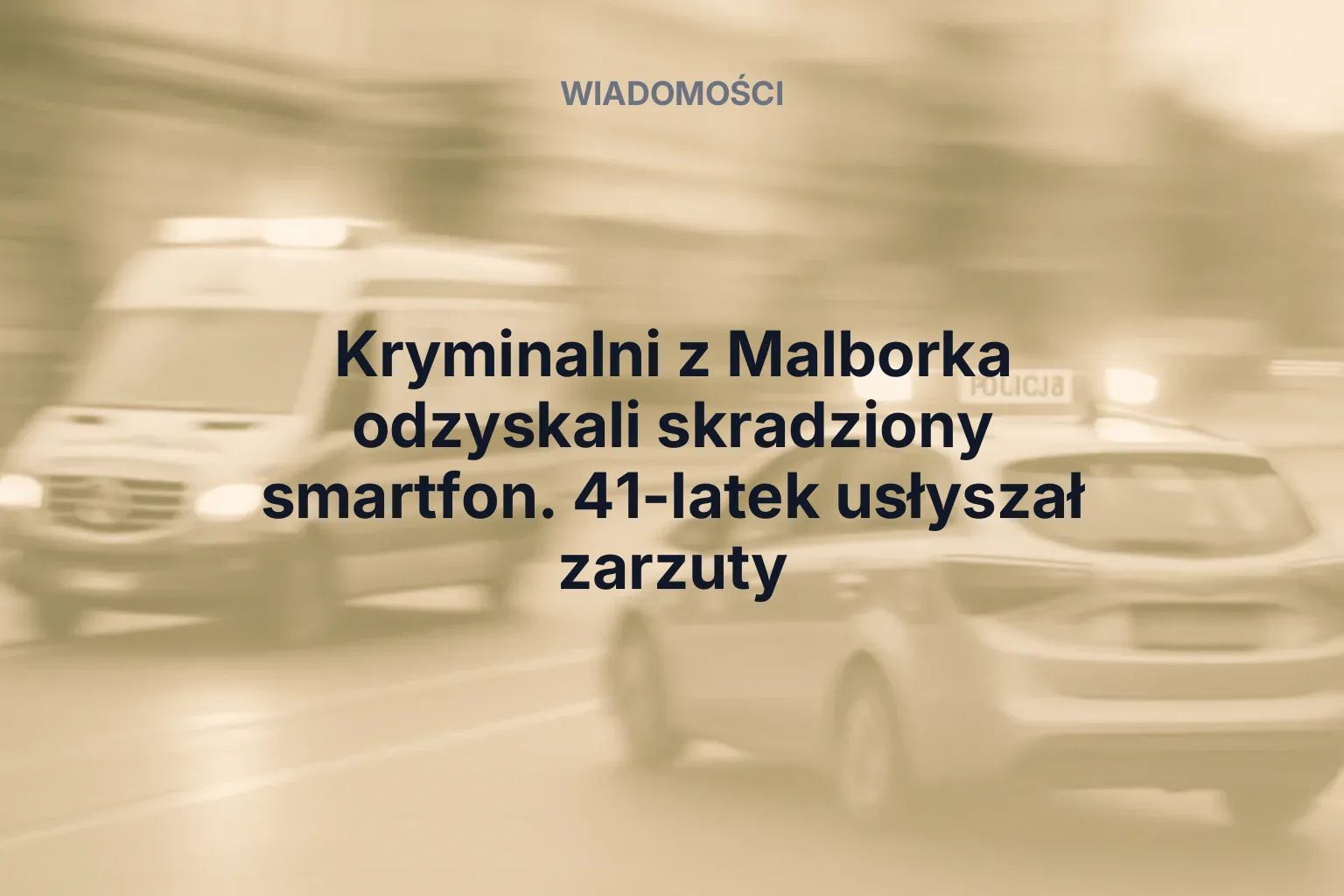 Miniatura: Kryminalni z Malborka odzyskali skradziony smartfon. 41-latek usłyszał zarzuty