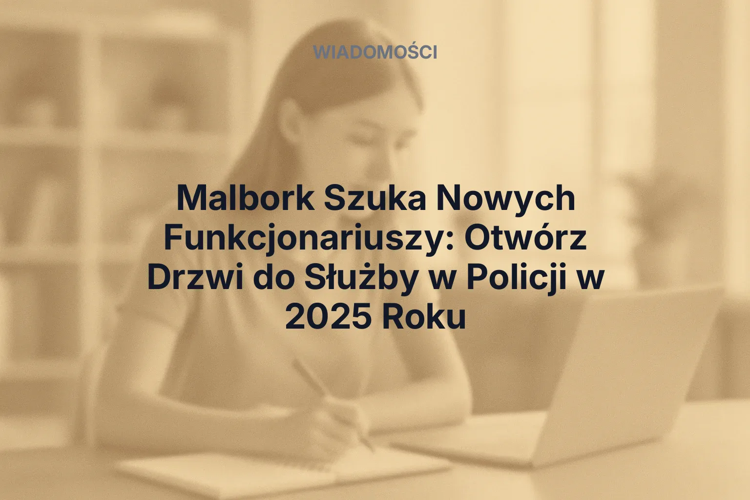 Malbork Szuka Nowych Funkcjonariuszy: Otwórz Drzwi do Służby w Policji w 2025 Roku